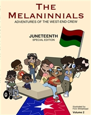 The Melaninnials Adventures of the West-End Crew  Juneteenth (Special Edition) cover image