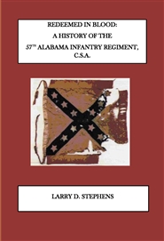 Redeemed in Blood: a History of the 57th Alabama Infantry Regiment, C.S.A. cover image