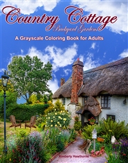 Country Cottage Backyard Gardens Grayscale Adult Coloring Book cover image