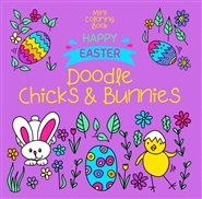 Mini Coloring Book HAPPY EASTER Doodle Chicks & Bunnies cover image