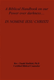 A Biblical Handbook on our Power over darkness.... IN NOMINE IESU CHRISTI cover image