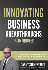INNOVATING BUSINESS BREAKTHROUGHS IN 45 MINUTES cover image