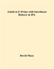  Isaiah in E-Prime with Interlinear  Hebrew in IPA cover image