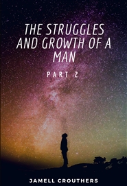 The Struggles and Growth of a Man Part 2 (Book 2 of 5) cover image