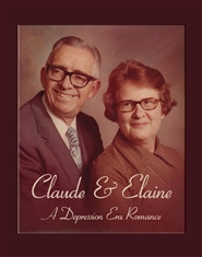Claude & Elaine: A Depression Era Romance cover image