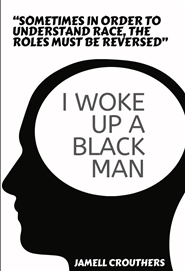 I Woke Up A Black Man cover image