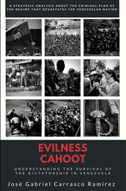 EVILNESS CAHOOT  Understanding the survival of the dictatorship in Venezuela cover image