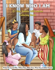 I KNOW WHO I AM: 21 DAY FAMILY AFFIRMATION COLORING BOOK  cover image