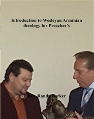 Introduction to Wesleyan Arminian theology for Preacher’s cover image