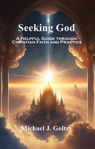 Seeking God: A Helpful Guide through Christian Faith and Practice cover image