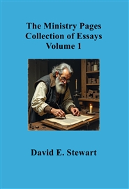 The Ministry Pages
Collection of Essays
Volume 1 cover image