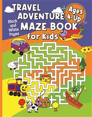 Travel Adventure Maze Book for Kids: Black and White Interior cover image