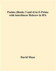 Psalms (Books 3 and 4) in E-Prime with Interlinear Hebrew in E-Prime cover image