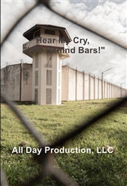 Hear My Cry, "Life Behind Bars!" cover image