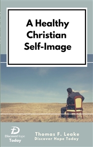 A Healthy Christian Self-Image cover image