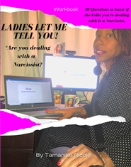 Ladies Let Me Tell You! Are You Dealing With A Narcissist? cover image