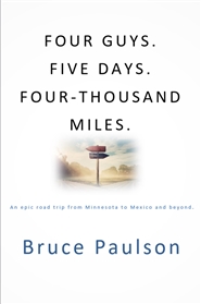 FOUR GUYS. FIVE DAYS. FOUR-THOUSAND MILES. cover image