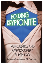Holding Kryptonite: Truth, Justice And America