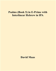 Psalms (Book 5) in E-Prime with Interlinear Hebrew in IPA cover image