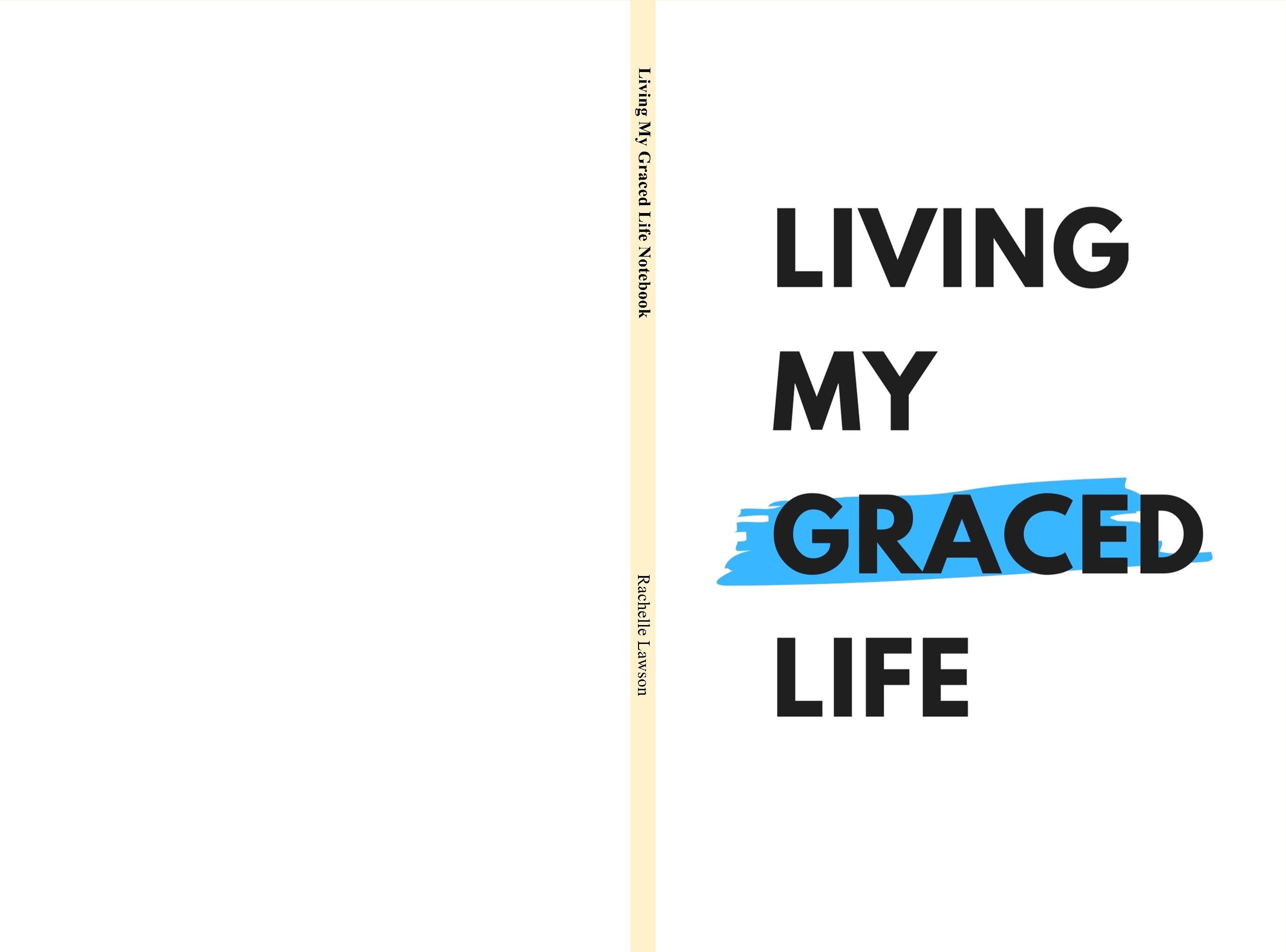 Living My Graced Life Notebook (small) cover image