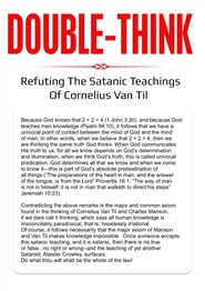Double-Think:  Refuting The Satanic Teachings Of Cornelius Van Til cover image