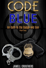 Code Blue: An Oath to the Badge and Gun Part 2 (Book 2 of 5) cover image