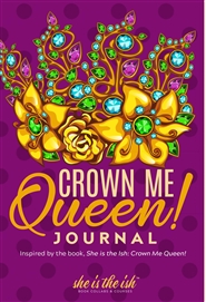 Crown Me Queen: She is the Ish Journal cover image