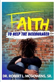 Faith To Help The Discouraged cover image