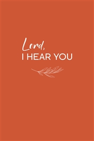 Lord, I Hear You cover image