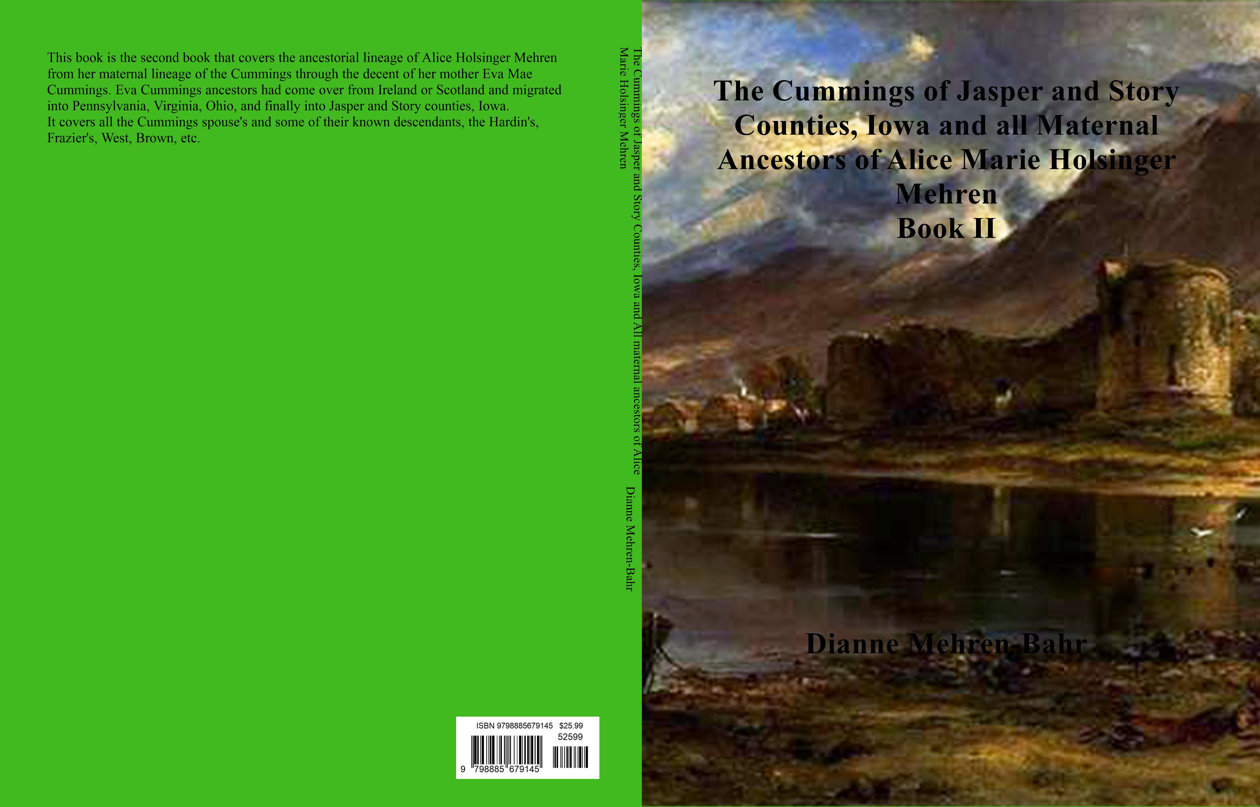 The Cummings of Jasper and Story Counties, Iowa and All maternal ancestors of Alice Marie Holsinger Mehren cover image