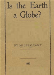 Is the Earth a Globe: the Ultimate Archival of Miles cover image