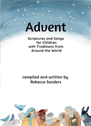 Advent Songs, Prayers, & Scripture (with Traditions from Around the World) cover image