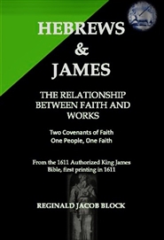 HEBREWS & JAMES THE RELATIONSHIP BETWEEN FAITH & WORKS cover image