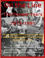 Rags to Riches: 50 Years of Gopher Track & Field and Cross-country - Volume One - The Pioneer Years (1972-1990) cover image