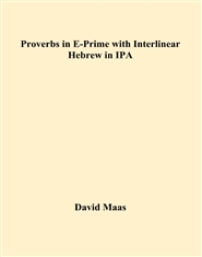 Proverbs in E-Prime with Interlinear Hebrew in IPA cover image