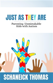 JUST AS THEY ARE: Parenting Unmistakable Kids with Autism cover image