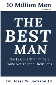 The Best Man: The Lessons That Fathers Have Not Taught Their Sons cover image