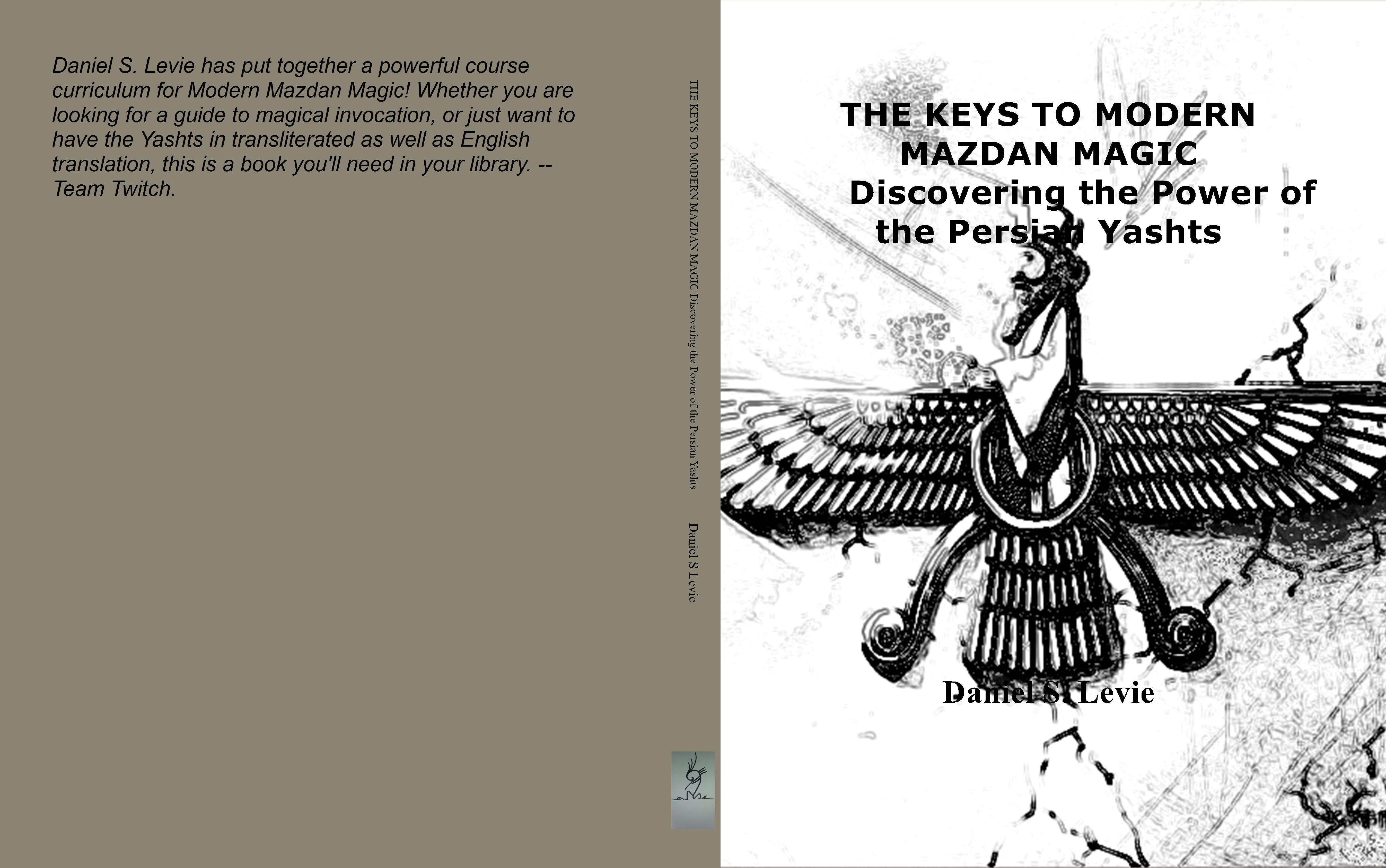 THE KEYS TO MODERN MAZDAN MAGIC Discovering the Power of the Persian Yashts cover image