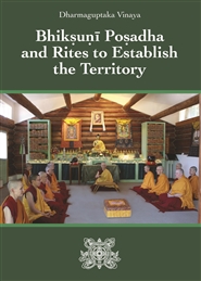 Dharmaguptaka Vinaya Bhiksuni Posadha and Rites to Establish the Territory cover image