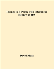 I Kings in E-Prime with Interlinear Hebrew in IPA cover image
