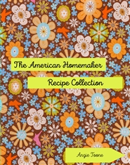 The American Homemaker Recipes cover image