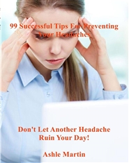 99 Successful Tips for Preventing Your Headaches cover image
