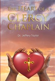 The Heart Of A Clergy Chaplain cover image