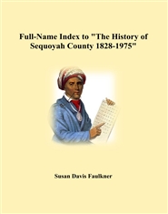 Full-Name Index to "The History of Sequoyah County 1828-1975" cover image