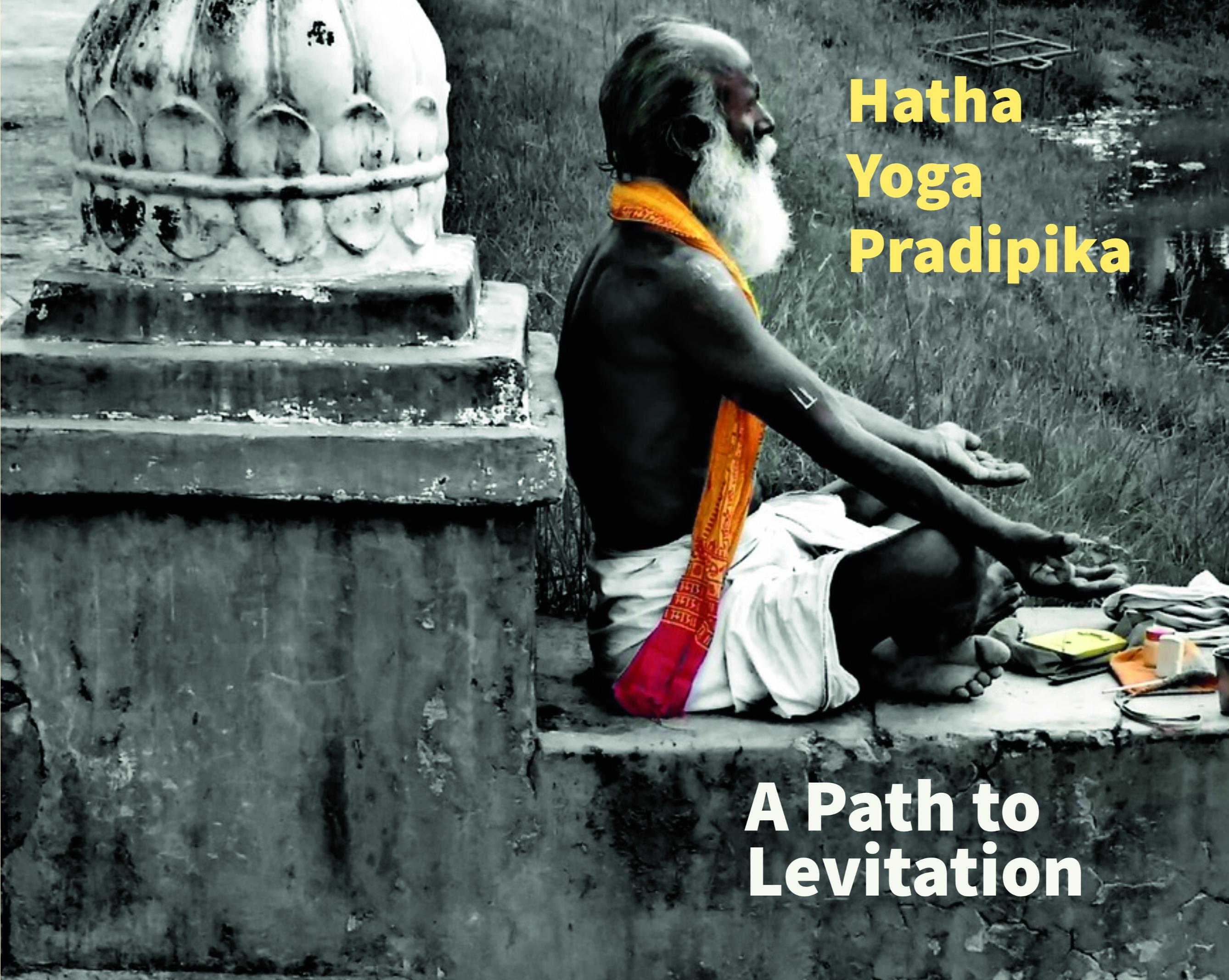 Hatha Yoga Pradipika: A Path to Levitation cover image