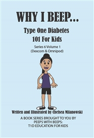 Why I beep. Type One Diabetes 101 for kids. ( Dexcom & Omnipod) cover image