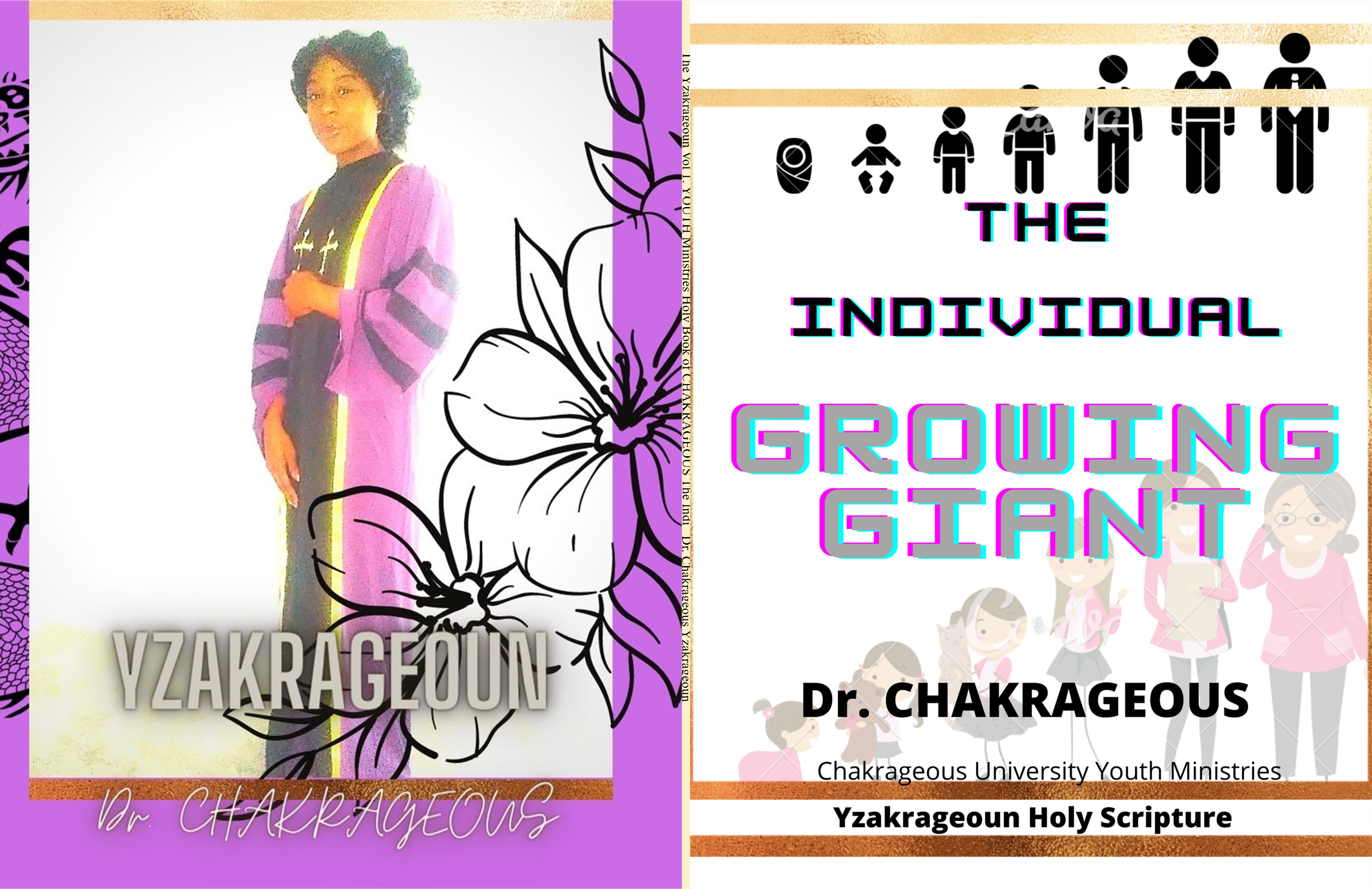 The Yzakrageoun Vol 1. YOUTH Ministries Holy Book of CHAKRAGEOUS The Individual Growing Giant cover image