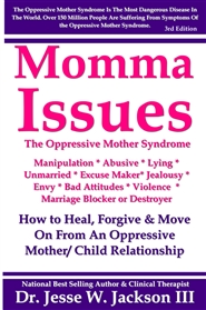 Momma Issues! How to Heal, Forgive & Move On From An Oppressive Mother/ Child Relationship cover image