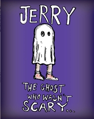 Jerry The Ghost Who Wasn