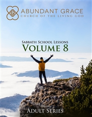 Abundant Grace Church of the Living God Sabbath School Book Volume 8 cover image